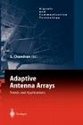 Adaptive Antenna Arrays: Trends and Applications (Signals and Communication Technology) By Sathish Chandran (Editor) Cover Image