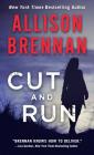 Cut and Run (Lucy Kincaid Novels #16) By Allison Brennan Cover Image