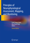 Principles of Neurophysiological Assessment, Mapping, and Monitoring By Scott Francis Davis (Editor), Alan David Kaye (Editor) Cover Image
