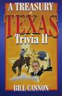 Treasury of Texas Trivia II By Bill Cannon Cover Image