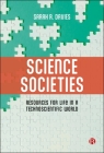 Science Societies: Resources for Life in a Technoscientific World Cover Image
