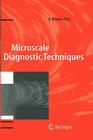 Microscale Diagnostic Techniques By Kenny Breuer (Editor) Cover Image