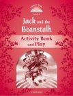 Classic Tales: Level 2: Jack and the Beanstalk Activity Book & Play (Classic Tales. Level 2)  Cover Image