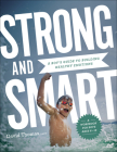 Strong and Smart: A Boy's Guide to Building Healthy Emotions By David Thomas Cover Image
