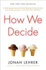 How We Decide By Jonah Lehrer Cover Image