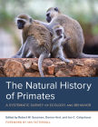 The Natural History of Primates: A Systematic Survey of Ecology and Behavior Cover Image
