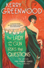 The Lady with the Gun Asks the Questions: The Ultimate Miss Phryne Fisher Story Collection (Phryne Fisher Mysteries) By Kerry Greenwood Cover Image