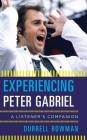 Experiencing Peter Gabriel: A Listener's Companion Cover Image
