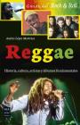 Reggae: Historia, cultura, artistas y álbumes fundamentales (Guías del Rock & Roll) By Andrés López Martínez Cover Image