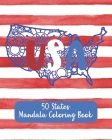 USA - 50 States Mandala Coloring Book: Unique Floral Mandala Patterns on All 50 States By Mela Paperie Cover Image