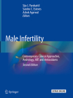 Male Infertility: Contemporary Clinical Approaches, Andrology, Art and Antioxidants By Sijo J. Parekattil (Editor), Sandro C. Esteves (Editor), Ashok Agarwal (Editor) Cover Image