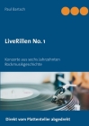 LiveRillen No. 1: Konzerte aus sechs Jahrzehnten Rockmusikgeschichte By Paul Bartsch Cover Image