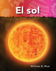 El sol (Science: Informational Text) By William B. Rice Cover Image