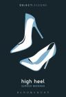 High Heel (Object Lessons) Cover Image