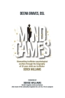 Mind Games: Understanding Trafficker Psychological Warfare By Deena Graves, Derek Williams Cover Image