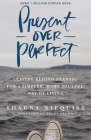 Present Over Perfect: Leaving Behind Frantic for a Simpler, More Soulful Way of Living By Shauna Niequist Cover Image