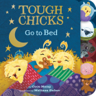 Tough Chicks Go to Bed Tabbed Touch-and-Feel Board Book: An Easter And Springtime Book For Kids By Cece Meng, Melissa Suber (Illustrator) Cover Image