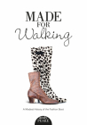 Made for Walking: A Modest History of the Fashion Boot By Andy Peake Cover Image
