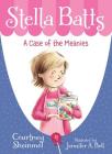 A Case of the Meanies (Stella Batts) By Courtney Sheinmel, Jennifer A. Bell (Illustrator) Cover Image