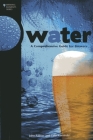 Water: A Comprehensive Guide for Brewers (Brewing Elements) By John J. Palmer, Colin Kaminski Cover Image