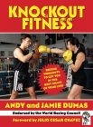 Knockout Fitness: Boxing Workouts to Get You in the Best Shape of Your Life Cover Image