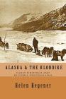 Alaska & The Klondike: Early Writings and Historic Photographs: Selected Photographs and Excerpts from Early Books about Alaska and the Klond Cover Image