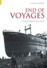 The End of Voyages: The Afterlife of a Ship By Michael Stammers Cover Image