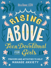 Rising Above: Teen Devotional for Girls: Prayers and Activities to Help Manage Anxiety By Khia Glover, LCSW Cover Image