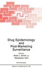 Drug Epidemiology and Post-Marketing Surveillance (NATO Science Series A: #224) By Brian L. Strom (Editor), G. P. Velo (Editor) Cover Image