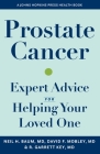 Prostate Cancer: Expert Advice for Helping Your Loved One (Johns Hopkins Press Health Books) By Neil H. Baum, David F. Mobley, Richard Garrett Key Cover Image