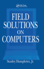 Field Solutions on Computers By Jr. Humphries, Stanley Cover Image