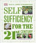 Self Sufficiency for the 21st Century, Revised & Updated By Dick and James Strawbridge Cover Image