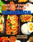 The Ultimate Meal-Prep Color Cookbook: Fast, Healthy Recipes You'll Want to Eat, A Cookbook With Beautiful Recipe Pictures Cover Image