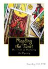 Reading the Tarot: Workbook of Mastering the Mystery By Dawn Grey Cover Image