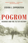 Pogrom: Kishinev and the Tilt of History By Steven J. Zipperstein Cover Image