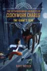 The Giant's Seat (The Extraordinary Journeys of Clockwork Charlie) By Dave Butler Cover Image