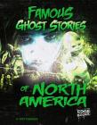 Famous Ghost Stories of North America By Matt Chandler Cover Image