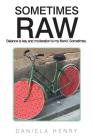 Sometimes Raw By Daniela Henry Cover Image
