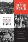 For a Better World: The Winnipeg General Strike and the Workers' Revolt By James Naylor (Editor), Rhonda L. Hinther (Editor), Jim Mochoruk (Editor) Cover Image