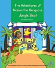 The Adventures of Marlon the Mongoose - Jungle Beat: Early learning for ages 2- 4 By Lain Lg Gray, Ilma Salman (Illustrator) Cover Image