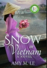 Snow in Vietnam By Amy M. Le Cover Image