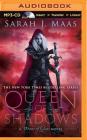 Queen of Shadows (Throne of Glass #4) By Sarah J. Maas, Elizabeth Evans (Read by) Cover Image