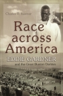 Race Across America: Eddie Gardner and the Great Bunion Derbies (Sports and Entertainment) Cover Image