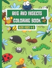 Bug and Insects Coloring Book Ages 4-8: Fun Coloring Book For Kids By Nita Salvatierra Cover Image
