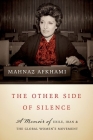 The Other Side of Silence: A Memoir of Exile, Iran, and the Global Women's Movement Cover Image