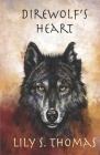 Direwolf's Heart By Lily Thomas Cover Image