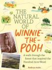 The Natural World of Winnie-the-Pooh: A Walk Through the Forest that Inspired the Hundred Acre Wood Cover Image