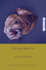 The Feel-Bad Film (Edinburgh Studies in Film and Intermediality) By Nikolaj Lübecker Cover Image