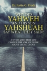 Why Did Yahweh and His Son Yahshuah Say What They Said?: Why Did Yahweh and His Son Yahshuah Say What They Said? Cover Image
