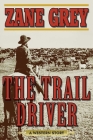 The Trail Driver: A Western Story Cover Image